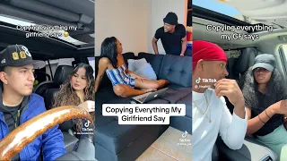 Copying Everything My Girlfriend Says Prank Tiktok Compilation