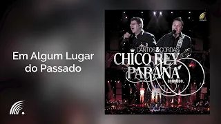 Chico Rey & Paraná - Em Algum Lugar Do Passado - Cantos & Cordas Acústico - Áudio