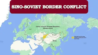 China - Soviet Union Border Conflict (1969)