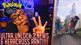 Pokémon Go: Ultra Unlock 3 News & Heracross Rant!!!