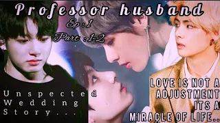 professor husband🐯🐰|ep 1-part 1|unspected wedding story|#taekook|#yoonmin|#namjin|#sope|#ffmalayalam