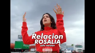 ROSALÍA - Relación Remix (Official Solo Version)