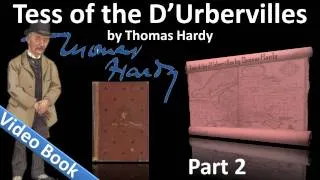パート 2 - ダーバーヴィル家のテス トーマス・ハーディによるオーディオブック (Chs 08-14)
