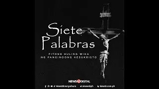 #SietePalabras Pitong Huling Wika ni Hesukristo