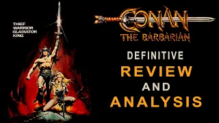 CONAN THE BARBARIAN -DEFINITIVE REVIEW & ANALYSIS- part.01