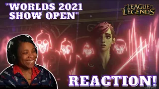 "WORLDS 2021 SHOW OPEN" REACTION | LEAGUE OF LEGENDS