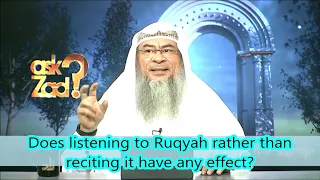 Does listening to Ruqya have the same affect as someone reciting ruqya in person? - Assim al hakeem