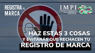 Haz estas 3 cosas y evitarás que rechacen tu registro de marca | GARANTIZADO