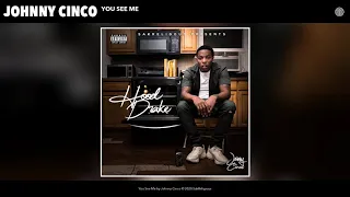 Johnny Cinco - You See Me (Audio)