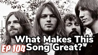 What Makes This Song Great? Ep.104 Pink Floyd