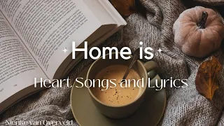 Heart Songs and Lyrics, Home