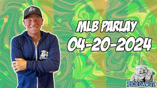 MLB Parlay For Today Saturday 4/20/24 MLB Pick & Prediction MLB Betting Tips