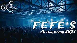 FEFE'S Afterhours 2K23