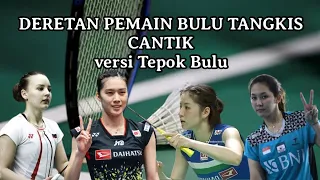 10 PEMAIN BULU TANGKIS CANTIK VERSI TEPOK BULU #ribkasugiarto #chiharushida #huangyaqiong