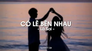 Có Lẽ Bên Nhau Là Sai (Speed Up) - Thaolinh x ViAM x KProx「Lo - Fi Ver.」 / Audio Lyrics Video