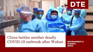China battles another deadly COVID-19 outbreak after Wuhan