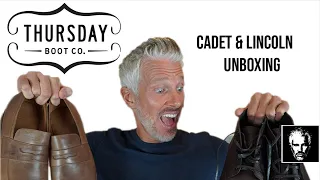 Thursday Boot Co | Cadet & Lincoln Unboxing & Review |