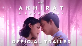 AKHIRAT: A LOVE STORY | OFFICIAL TRAILER | BASE ENTERTAINMENT