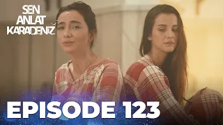 Sen Anlat Karadeniz | Lifeline - Episode 123