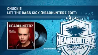 Chuckie - Let The Bass Kick (Headhunterz Edit) (HQ Preview)