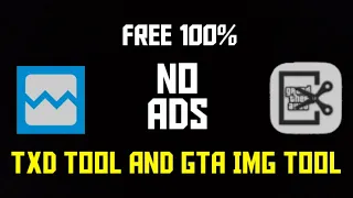 Free 100% Txd Tool and Gta Img Tool Download No Ads 🔥🔥🔥