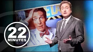 What were Justin Trudeau and Bill Nye thinking? | 22 Minutes