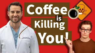 Doctor Mike Hansen: Coffee is Killing You... Slowly.