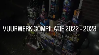 VUURWERK COMPILATIE 2022 - 2023 | OUD EN NIEUW!