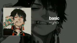 basic - nights (edit audio)