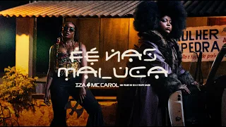 IZA e MC Carol - Fé Nas Maluca (Clipe Oficial)