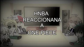 BNHA reaccionan a one piece / parte 1 (luffy) gacha life