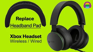 How to Replace Headband Pad: Xbox Wireless / Wired Stereo Headset