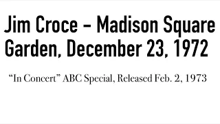 Jim Croce & Maury Muehleisen - Live At Madison Square Garden - December 23, 1972 (Audio)