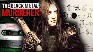 The Black Metal Murderer | The Disturbing Case of Euronymous
