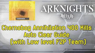 Chernobog Annihilation 400 Kill auto guide (with low level f2p team)