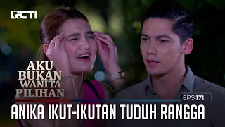 Anika Ikut-Ikutan Tuduh Rangga – Aku Bukan Wanita Pilihan | Eps. 171 (3/8)