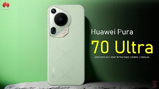 Huawei Pura 70 Ultra Price, Official Look, Design, Specifications, 16GB RAM, Camera, Features