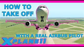 ToLiss A321 with Real Airbus Pilot: Takeoff Tutorial X Plane 11