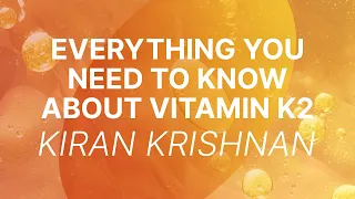 Everything You Need To Know About Vitamin K2