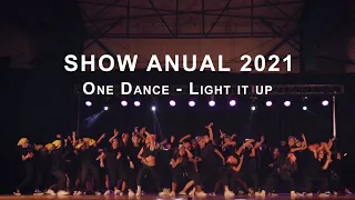 SHOW ANUAL 2021 - One Dance/Light it Up - by URBAN DANCE ESQUEL