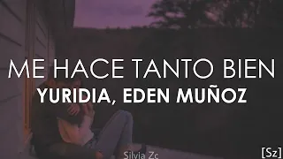 Yuridia, Eden Muñoz - Me Hace Tanto Bien (Letra)