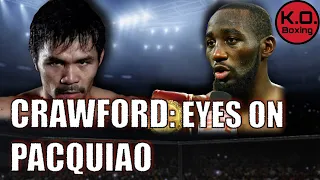 TERRENCE CRAWFORD EYES ON PACQUIAO