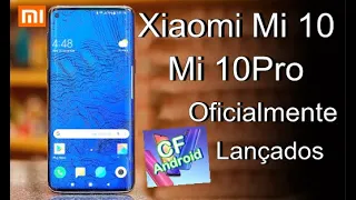 Xiaomi Mi 10 Mi 10Pro Oficialmente Lançados