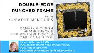 Double-Edge Frame with Damask Flourish Frame Punch & Flourish Vine Cartridge from Creative Memories