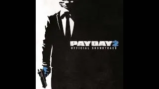 Payday 2 Soundtrack - Blueprints (old version)