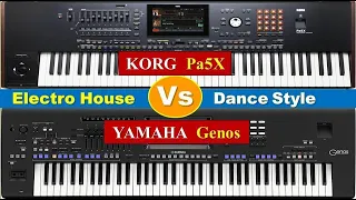 Korg Pa5X Vs Yamaha Genos Keyboards || Dance Style Comparison || Korg Vs Yamaha