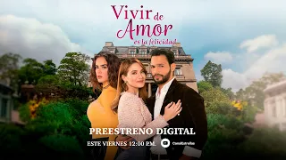 Vivir de amor: Capítulo 1 | Preestreno digital | Las Estrellas