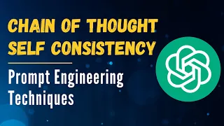 Chain of Thought Prompting | Self Consistency Prompting Explained | Prompt Engineering 101