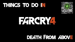 Death From Above - Far Cry 4 - Things to do in