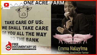 MAKING BILLIONS FROM FARMING ONE ACRE UNLIMITED FARM DR. #EMMANALUYIMA #Documentary